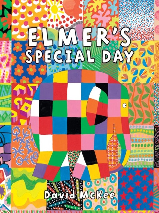Title details for Elmer's Special Day by David McKee - Available